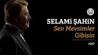 Selami Şahin - Sen Mevsimler Gibisin (Official Audio)
