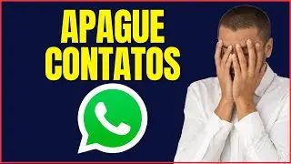 COMO APAGAR CONTATOS NO WHATSAPP