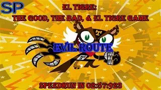 El Tigre Speed Run - Evil Route - 02:57:923