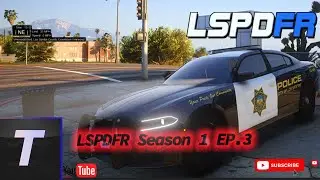 LSPDFR Season 1  EP 3 | Running for no reason!
