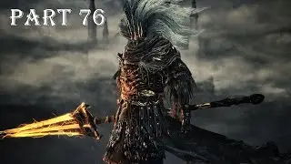 DARK SOULS 3 - Gameplay Walkthrough Part 76 - Nameless King Boss Fight (PC)