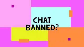 Chat Banned? Here's what you can do.