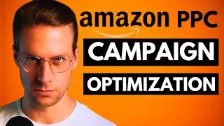 Amazon PPC Campaign Optimization (for Profit) - 2026 Step by Step Walkthrough