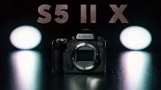 Panasonic S5 II X Hands On Review | A Beefed Up S5 II Worth Every Penny