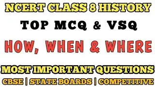 Best MCQ Class 8 How, When & Where Full Chapter | NCERT Based MCQs for all boards // Class 8 History