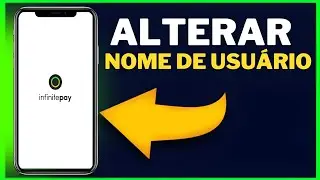 COMO MUDAR O NOME DE USUÁRIO DO INFINITEPAY