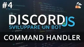Creare un Bot Discord #4 - Command Handler