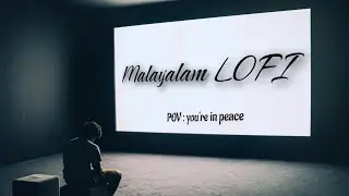 Best of Malayalam lofi ~ malayalam cover songs for sleep / chill / relax ~ malayalam lofi songs 🎶