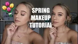 GLOWY SPRING MAKEUP TUTORIAL