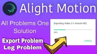 Alight Motion Slow Export Problem | Alight Motion Fast Export Problem solved👌