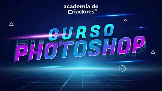 Curso Completo de Photoshop: Atualização com 35 novas aulas!