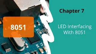 How to write LED Interfacing program for 8051 in C -Tutorial 7