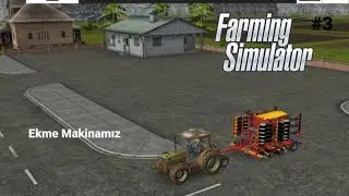 Ekme Makinamız - Farming Simülatör 2016 #3