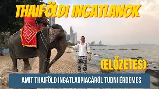Amit Thaiföld ingatlanpiacáról tudni kell (ELŐZETES)