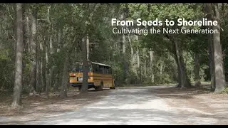 From Seeds to Shoreline: Cultivating the Next Generation