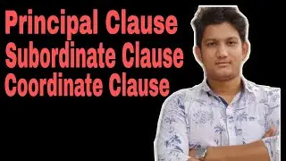 Kinds of Clause|| Principal Clause| Subordinate Clause| Coordinate Clause|| (Lecture -2)