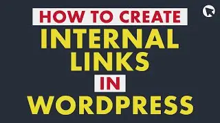 How to Create Internal Links in WordPress | Beginner-friendly Tutorial