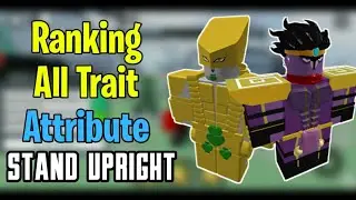 Ranking All Attribute In Stand Upright | Stand Upright | Roblox |