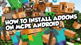 HOW TO INSTALL ADDONS ON MCPE ANDROID