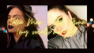 Get Gone - Talia Mar (my vocals merged)