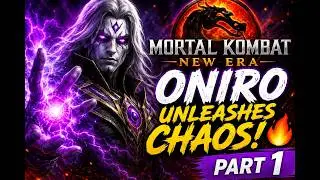 ONIRO Unleashes Chaos! 🔥 | Mortal Kombat New Era Gameplay Part 1
