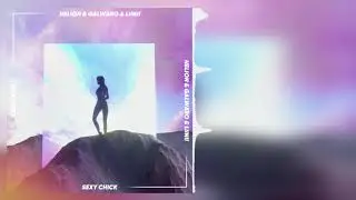 Galwaro & Helion - Sexy Chick (ft. LIINII)