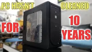 PC chục năm chưa vệ sinh và cái kết...