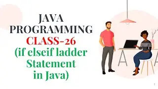 JAVA PROGRAMMING CLASS-26 || if elseif Ladder Statement in Java