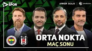 Fenerbahçe 1-2 Beşiktaş | Orta Nokta