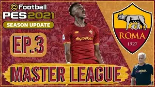 AS Roma Jose Mourinho Realistic Master League w/ Mods | Ep. 3 | PES 2021 - Tammy Time!