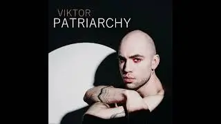VIKTOR • Patriarchy (Control)