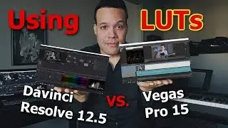 Using LUTs in Davinci Resolve vs. Vegas Pro 15