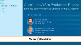 Live Webinar “AccelerateWP is Production Ready: Enhance Your WordPress Offering for Free…Forever”