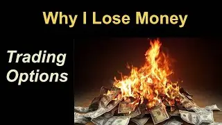 Why Do I Lose Money Trading Options?