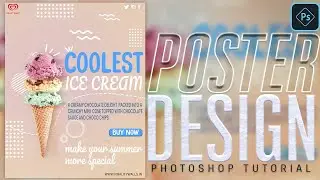 Coolest Ice-cream Design Poster in Photoshop || Poster Designing Trick by Pawan Soni in 2021