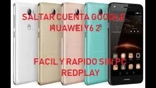 saltar cuenta google wuawei y6 II cam-l23 y l03 facil y rapido 2019