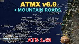 ATS 1.48 ATMX v6.0 AND MOUNTAIN ROADS MAP