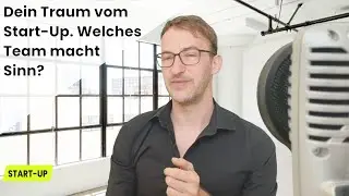Start-Up gründen. Was du beim Team wirklich beachten musst.