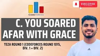 C.  You Soared Afar With Grace | Teza Round 1 (Codeforces Round 1015, Div. 1 + Div. 2) | Bangla