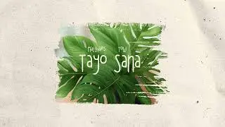 Matthaios, Yow - Tayo Sana (Official Lyric Video)