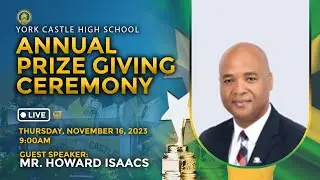 York Castle High School - Annual Prize Giving Ceremony