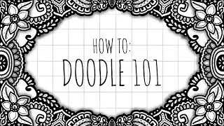 HOW TO: DOODLE 101 (most simple doodles I know)