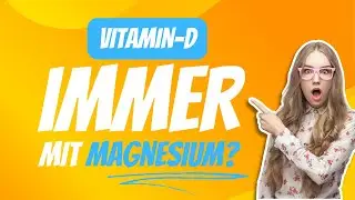 Vitamin D3 nie ohne Magnesium?