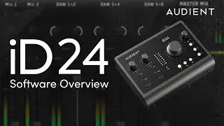 Audient iD24 Software Overview | iD Software Mixer