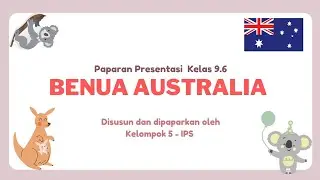 Benua Australia - Video IPS Kelompok 5 Kelas 9.6