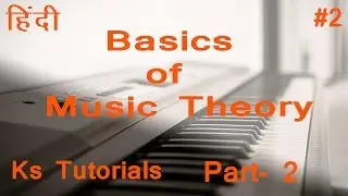 Basics Of Music Theory Basics Part 2 Steps Explain Scales And Chords
