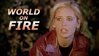 Buffyverse || World On Fire