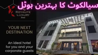 Royaute Luxury Sialkot | Hotels in Sialkot | Pakistan Travel | Sialkot Flights | Hotel Review