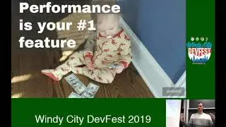 Windy City DevFest 2019 - Outrun the 🐻! Performance Optimizations for Progressive Web Apps