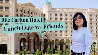 RITZ CARLTON HOTEL | RIYADH | LUNCH BUFFET WITH FRIENDS